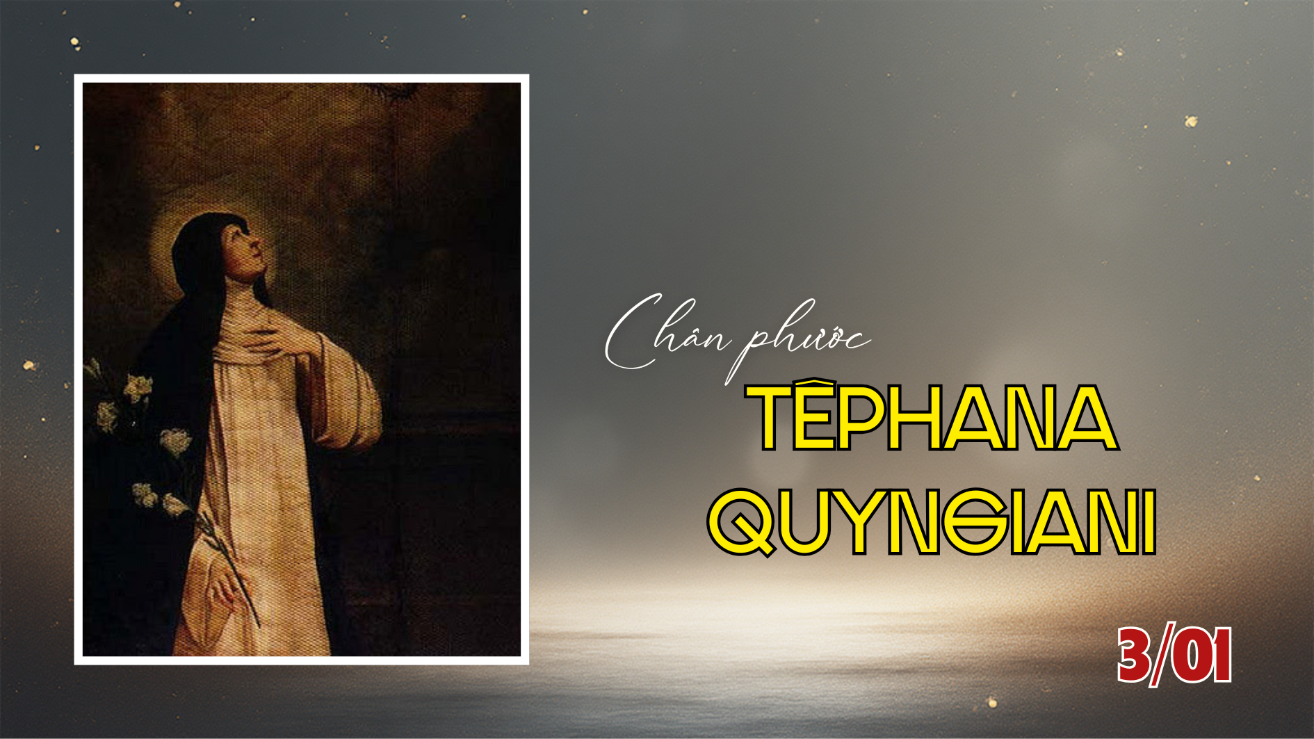 Ngày 03/01 - Chân phước Stê-pha-na Quyn-gia-ni